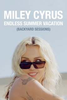 Miley Cyrus: Endless Summer Vacation (2023)