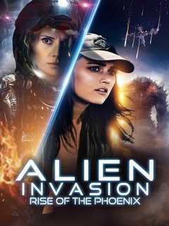Alien Invasion Rise Of The Phoenix (2025)