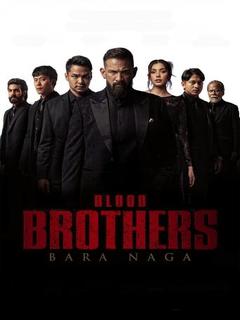 Blood Brothers Bara Naga (2025)
