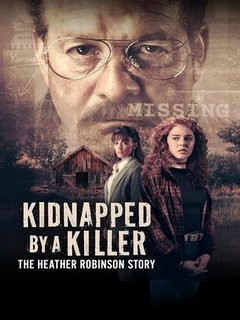 Kidnapped By A Killer The Heather Robinson Story (2025)