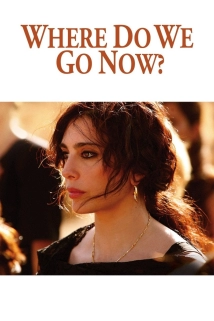 Where Do We Go Now? (2011)