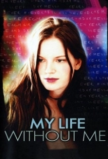 My Life Without Me (2003)