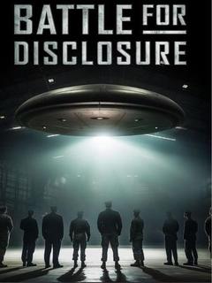 Battle For Disclosure (2024)