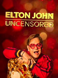 Elton John Uncensored (2019)