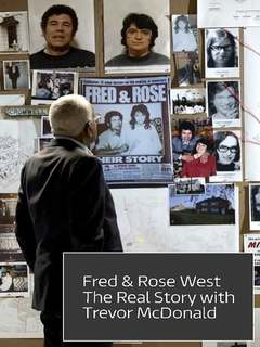 Fred and Rose West the Real Story with Trevor McDonald (2019)