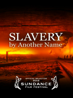 Slavery By Another Name (2012)