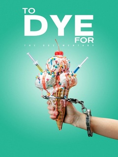 To Dye For The Documentary (2025)