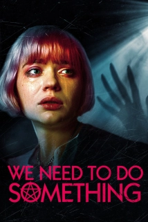 We Need to Do Something (2021)