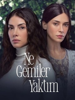Ne Gemiler Yaktim (2023)
