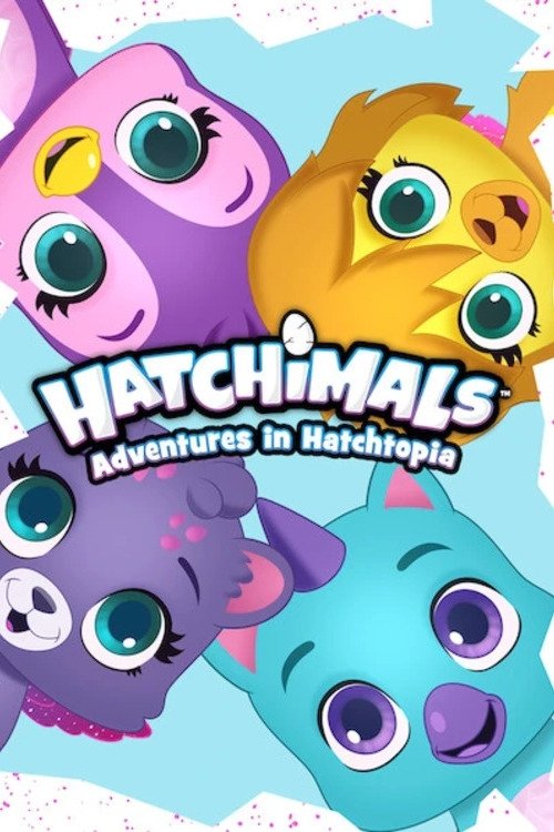 Hatchimals Adventures In Hatchtopia (2018)