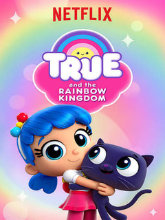 True And The Rainbow Kingdom (2017)