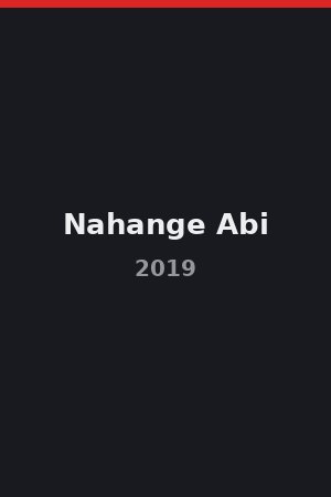 Nahange Abi (2019)