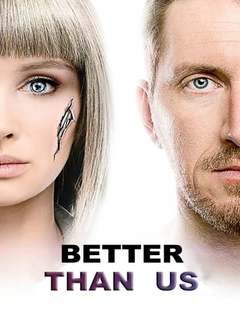 Better Than Us (2019)
