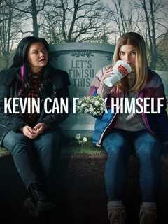 Kevin Can F**k Himself (2022)