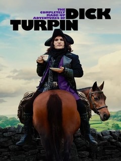 The Completely Made Up Adventures Of Dick Turpin (2024)