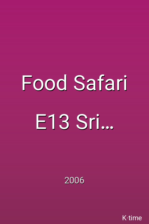 Food Safari E13 Sri Lanka (2006)