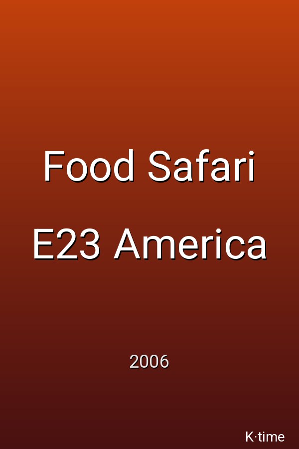 Food Safari E23 America (2006)