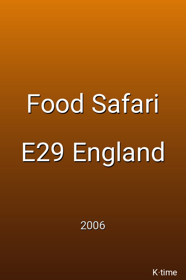 Food Safari E29 England (2006)