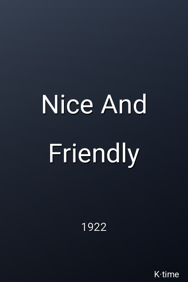 Nice And Friendly (1922)