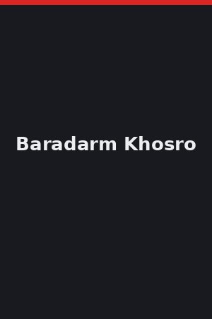 Baradarm Khosro