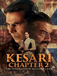Kesari Chapter 2 The Untold Story Of Jallianwala Bagh (2025)