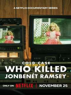 Cold Case Who Killed Jonbenet Ramsey (2024)