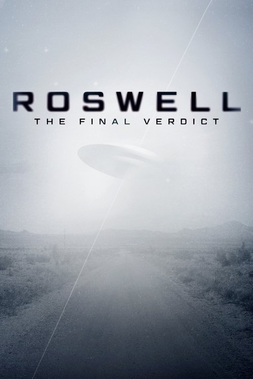 Roswell The Final Verdict (2021)