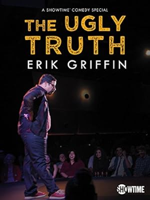 Erik Griffin The Ugly Truth (2017)