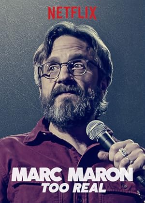 Marc Maron Too Real (2017)