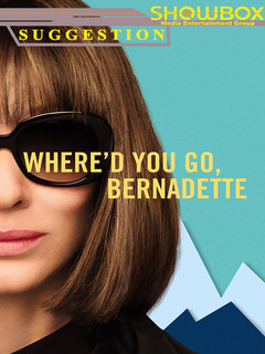 Where'd You Go, Bernadette (2019)