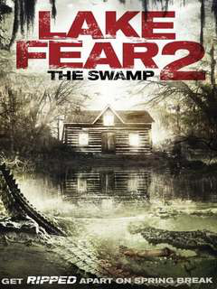 Lake Fear 2 The Swamp (2016)