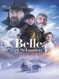 Belle et Sébastien 3 : Le Dernier Chapitre (2017)