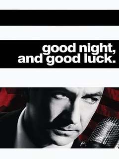 Good Night, and Good Luck (2005)