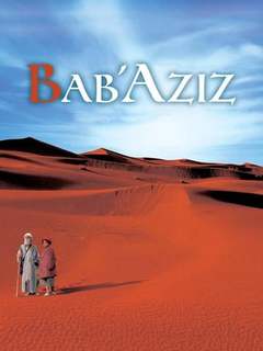 Bab'Aziz - The Prince That Contemplated His Soul (2005)
