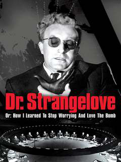 Dr Strangelove or: How I Learned to Stop Worrying and Love the Bomb (1964)