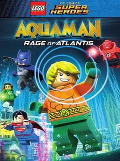 LEGO DC Super Heroes - Aquaman: Rage Of Atlantis (2018)