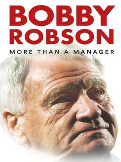 Bobby Robson More than a Manager (2018)