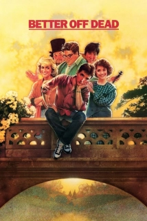 Better Off Dead (1985)