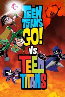 Teen Titans Go! Vs Teen Titans (2019)