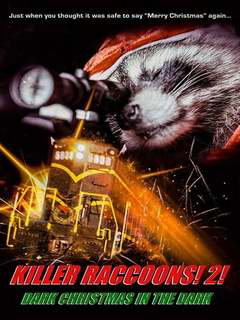 Killer Raccoons 2 Dark Christmas in the Dark (2019)