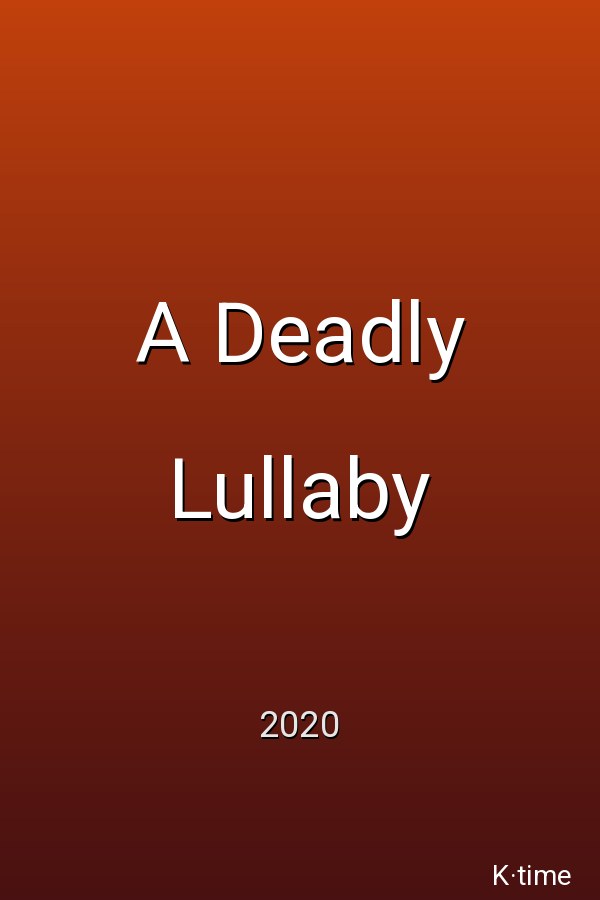 A Deadly Lullaby (2021)