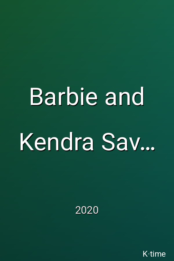 Barbie and Kendra Save the Tiger King (2021)