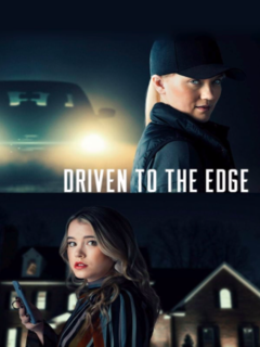 Driven to the Edge (2020)