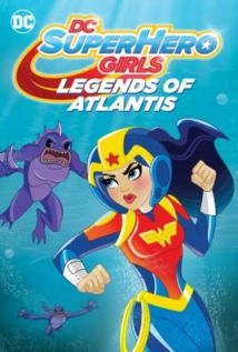 DC Super Hero Girls: Legends of Atlantis (2018)