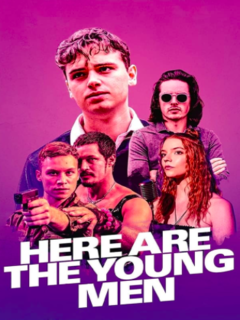 Here Are the Young Men (2021)