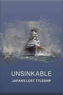 Unsinkable: Japan's Lost Battleship (2020)