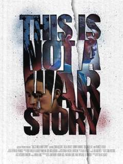 This Is Not A War Story (2021)