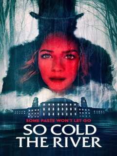 So Cold The River (2022)