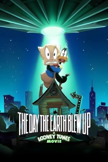 The Day the Earth Blew Up: A Looney Tunes Movie (2024)