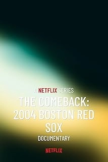 The Comeback: 2004 Boston Red Sox (2024)